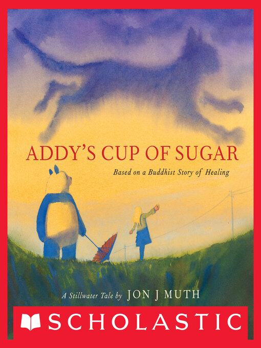 Title details for Addy's Cup of Sugar by Jon J Muth - Available